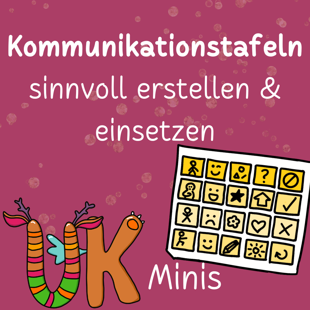 UK Minis: Kommunikationstafeln sinnvoll erstellen und einsetzen